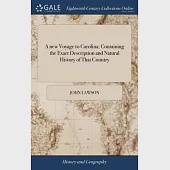 A new Voyage to Carolina; Containing the Exact Description and Natural History of That Country: ... And a Journal of a Thousand Miles, Travel’d Thro’