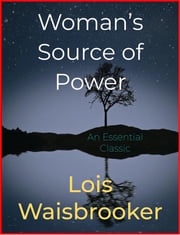 Woman’s Source of Power Lois Waisbrooker