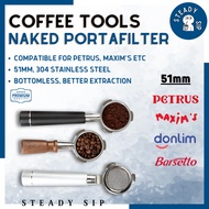 SteadySip 51mm Naked Portafilter Bottomless Portafilter Petrus Maxim Donlim Barsetto 51MM