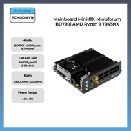 [PCNGON] Mainboard Mini ITX Minisforum BD790i AMD Ryzen 9 7945HX