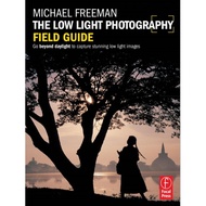 [Digital Book : 9B021] The Low Light Photography Field Guide The essential guide to getting perfect 