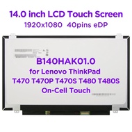14.0 laptop LCD touch screen b140hak01.0 fit NV140FHM-T00 r140nwf5 R1 R6 for Lenovo ThinkPad t470p t