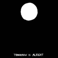 Sonny And The Sunsets – Tomorrow Is Alright