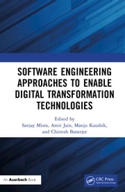 Software Engineering Approaches to Enable Digital Transformation Technologies Sanjay Misra