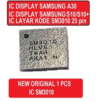 SAMSUNG S10 S10 PLUS A30 IC DISPLAY IC LAYAR SAMSUNG SM3010 1 PCS NEW