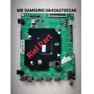 MESIN Mb - MAINBOARD - MOBO - MODULE MOTHERBOARD SMART LED TV MACHINE SAMSUNG UA43AU7002AK - UA43AU7