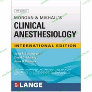 MORGAN AND MIKHAIL'S CLINICAL ANESTHESIOLOGY 7E INTERNATIONAL EDITION