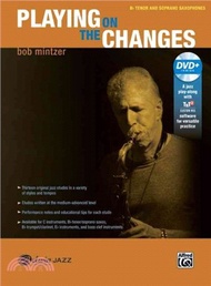 Playing on the Changes ─ B-flat Tenor Saxophone & Soprano Saxophone
