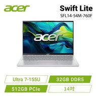 acer Swift Lite SFL14-54M-760F 銀 宏碁全新Core Ultra 時尚輕纖筆電/Ultra 7-155U/32GB DDR5/512GB PCIe/14吋/16:10 W