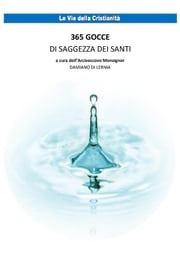 365 Gocce di saggezza dei santi Damiano Di Lernia