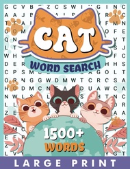 Cats Word Search Large Print: Cats Word Search Puzzle Book for Adults With 1500+ Words. Large Print