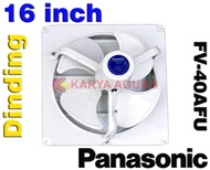 Industrial Exhaust Fan PANASONIC 16" FV-40AFU / Ventilasi Dinding 40cm