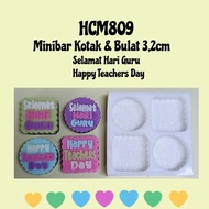 HCM809 Cetakan Selamat Hari Guru Happy Teachers Day 3,2cm