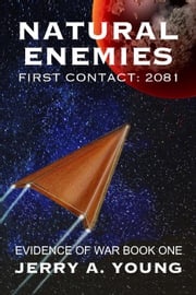 Natural Enemies, First Contact:2081 Jerry A Young