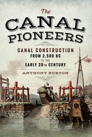 The Canal Pioneers Anthony Burton