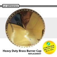 La Germania burner cap heavy duty brass burner cap