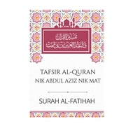 [ALIM RABBANI] Tafsir Al-Quran Nik Abdul Aziz Nik Mat: Surah Al-Fatihah (SOFTCOVER) # (BL81)
