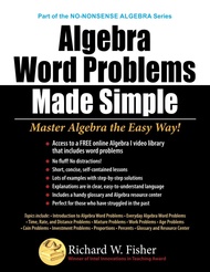 Algebra Word Problems Made Simple: Master Algebra the Easy Way! Algebra Word Problems Made Simple: M