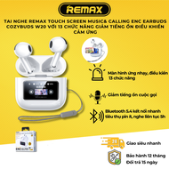 Tai nghe REMAX Touch Screen Music& Calling ENC Earbuds CozyBuds W20 với 13 chức năng giảm tiếng ồn đ