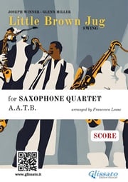 Saxophone Quartet sheet music "Little Brown Jug" (score) Joseph Winner