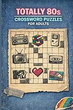 Totally 80s Crossword Puzzles for Adults: 60 Nostalgic Word Games | Music, Movies & Pop Culture from