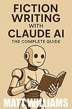 Fiction Writing with Claude AI: From Concept to Publication-Ready Manuscript