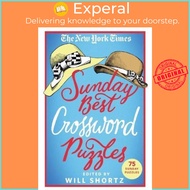 The New York Times Sunday Best Crossword Puzzles : 75 Sunday Puzzles by The New York Times (US editi