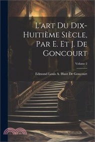 76103.L'art Du Dix-Huitième Siècle, Par E. Et J. De Goncourt; Volume 2