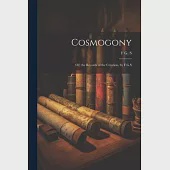 Cosmogony: Or, the Records of the Creation, by F.G.S