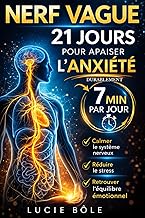 Nerf vague : 21 jours pour apaiser l’anxiété durablement: Programme sur 21 jours et 7 minutes par jo