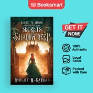 Bixby Timmons And The Secrets Of Shadow Deep - Hardback - English - 9781946501486