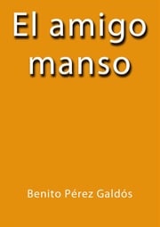 El amigo manso Benito Pérez Galdós