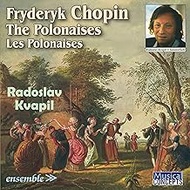 Fryderyk Chopin: The Polonaises / Les Polonaises