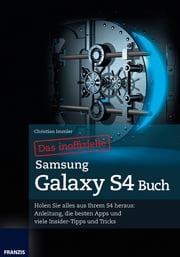 Das inoffizielle Samsung Galaxy S4 Buch Christian Immler