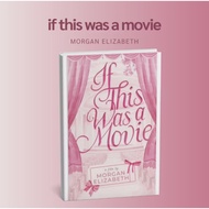 if this was a movie by morgan elizabeth book