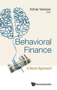 Behavioral Finance: A Novel Approach by Itzhak Venezia (hardcover)