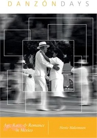 Danzón Days: Age, Race, and Romance in Mexico