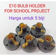 5 biji E10 Bulb Holder untuk project sekolah