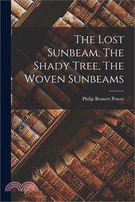 308632.The Lost Sunbeam, The Shady Tree, The Woven Sunbeams