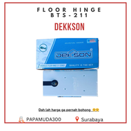 Dekson Floor Hinge Dekson Engsel Pintu Tanam BTS 211 BTS 84