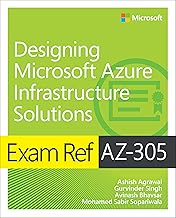 Exam Ref AZ-305 Designing Microsoft Azure Infrastructure Solutions