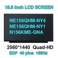 NE156QHM-NY2 V8.0 NE156QHM-NY5 NE156QHM-NY3 NE156QHM-NY4 NE156QHM-NY1 N156KME-GNA 165HZ QHD 2560*144