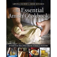 The Essential Amish Cookbook: Everyday Recipes from Farm and Pantry (Lovina Eichers Amish Kitchen) |