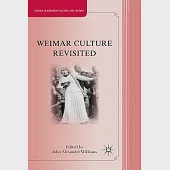 Weimar Culture Revisited