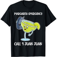 Margarita Emergency Call 9 Juan Juan T-Shirt