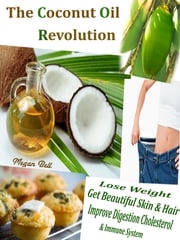 The Coconut Oil Revolution Megan Bell