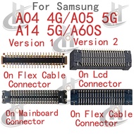 LCD FPC Screen Connector For Samsung Galaxy A04 A045 /.A05 A055 on motherboard/on LCD flex Replaceme