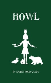 Howl Karen Hood-Caddy