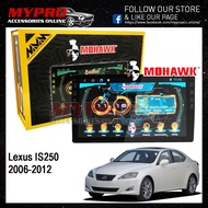 🔥MOHAWK🔥Lexus IS250 2006-2012 Android player  ✅T3L✅IPS✅