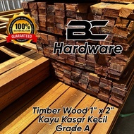 Timber Wood 1" x 2" Kayu Kasar Kecil Grade A